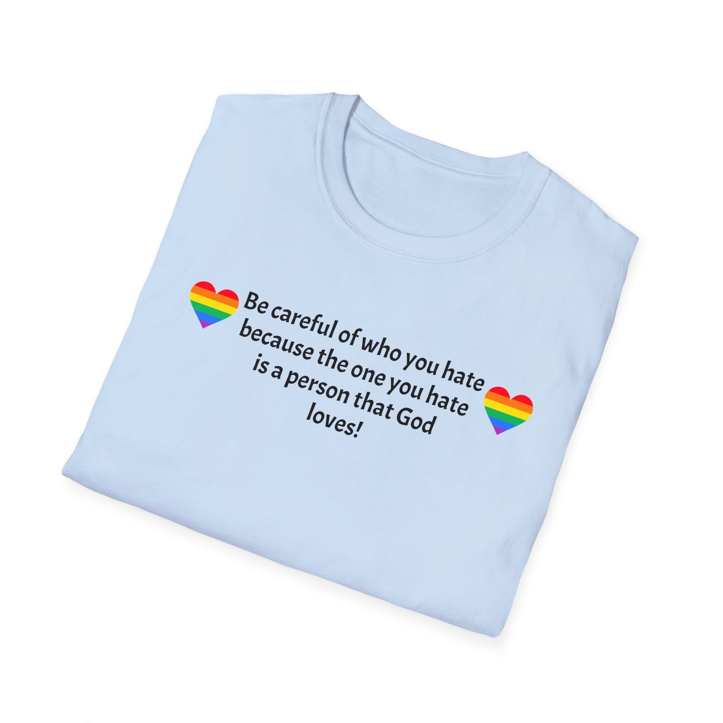 Be careful Unisex Softstyle T-Shirt