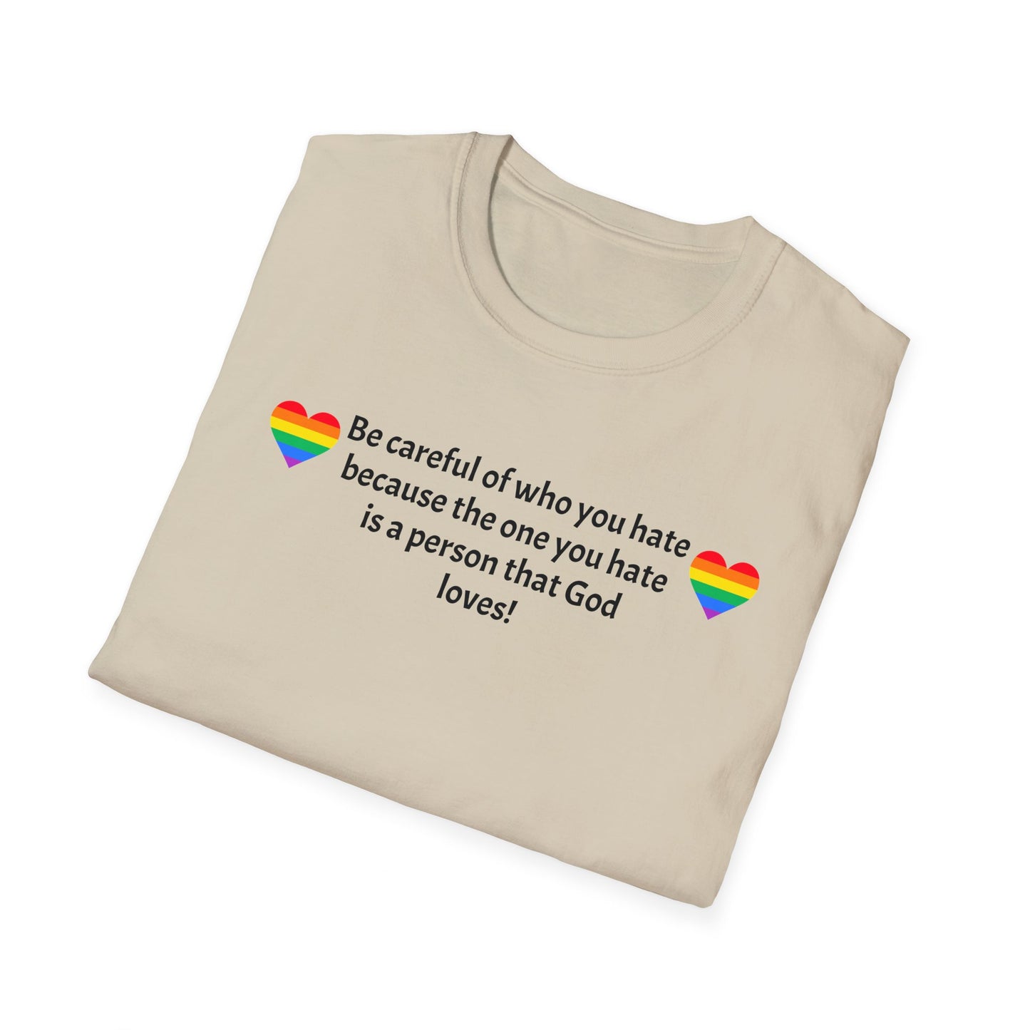 Be careful Unisex Softstyle T-Shirt