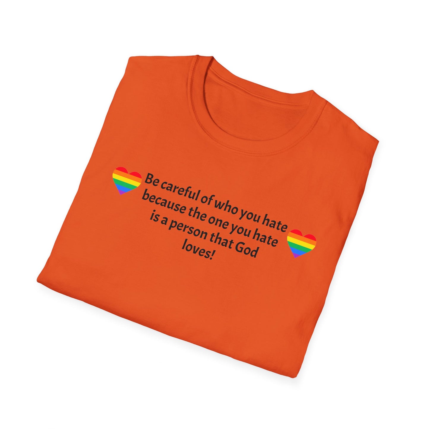 Be careful Unisex Softstyle T-Shirt