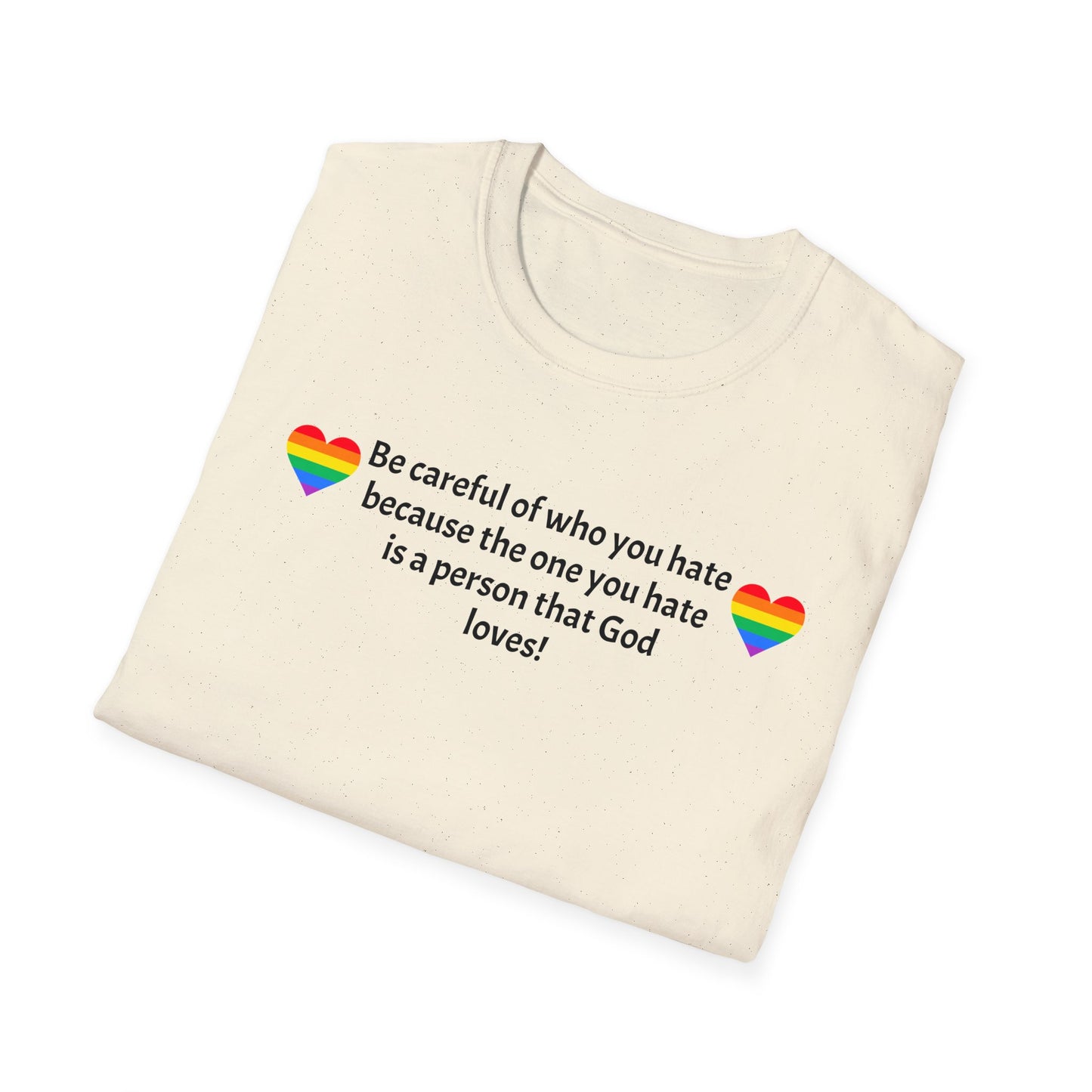 Be careful Unisex Softstyle T-Shirt