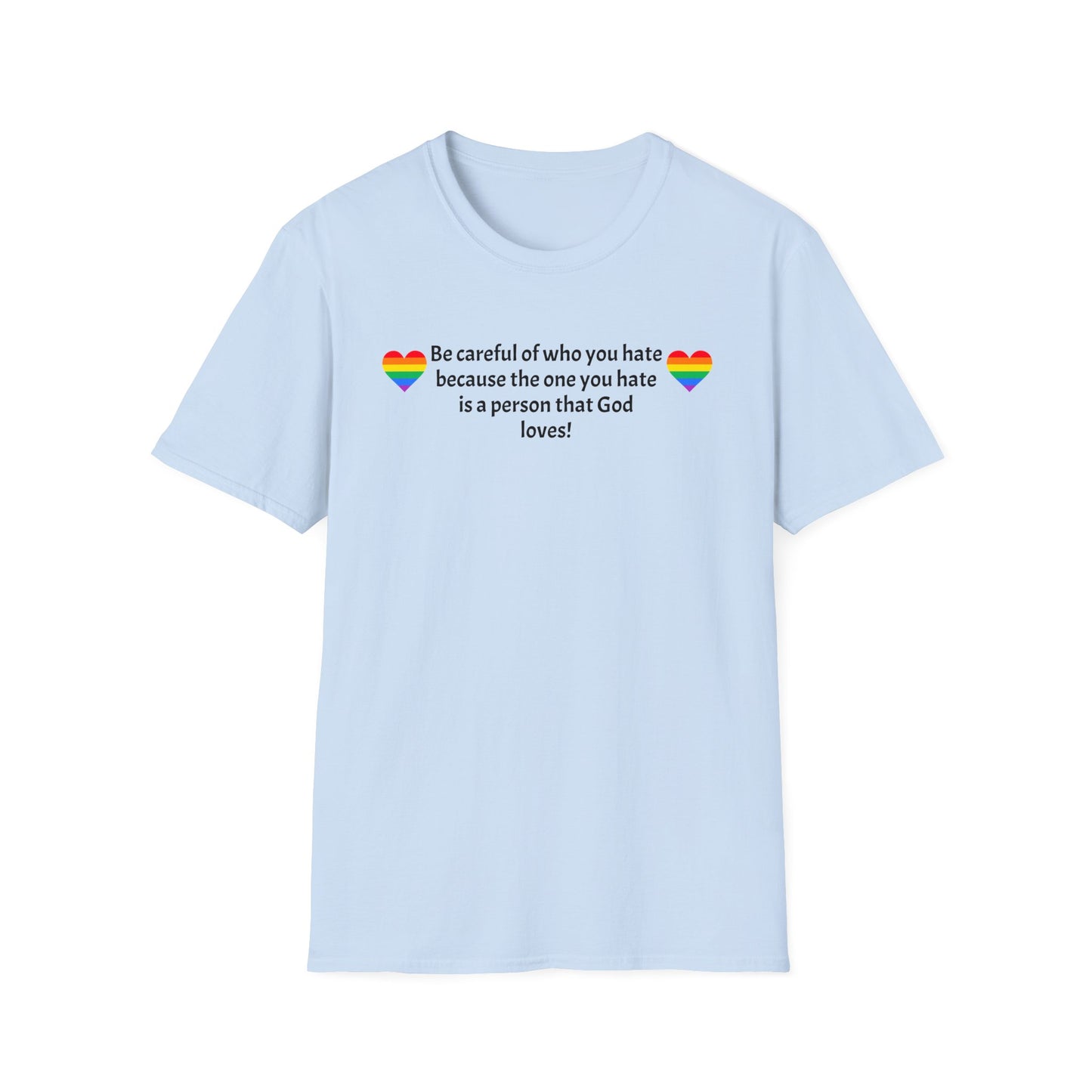 Be careful Unisex Softstyle T-Shirt