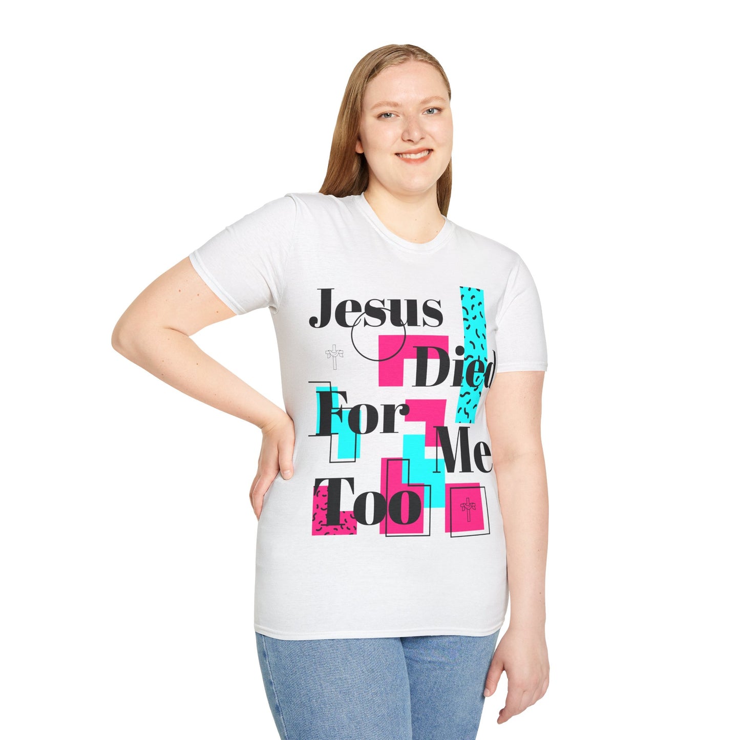 Retro Jesus Died For Me Too Unisex T-Shirt