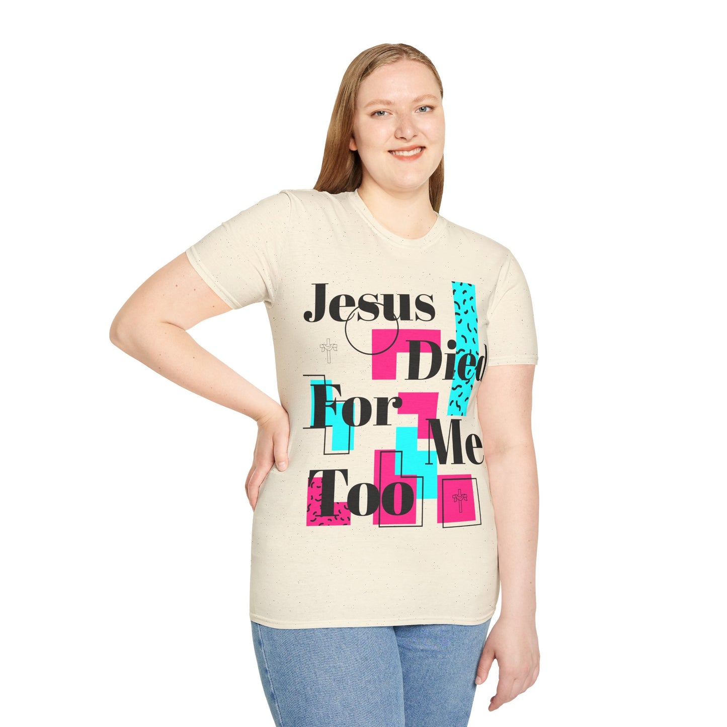 Retro Jesus Died For Me Too Unisex T-Shirt