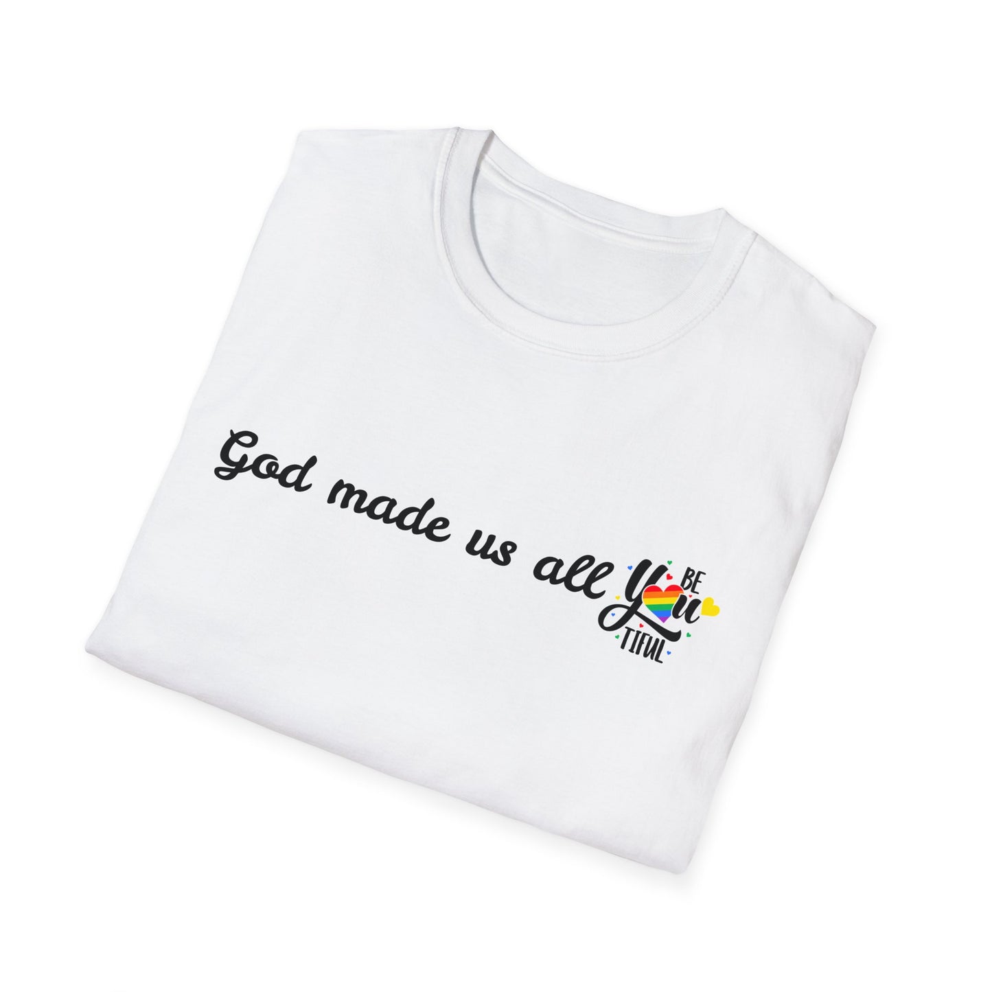God made us all Unisex Softstyle T-Shirt