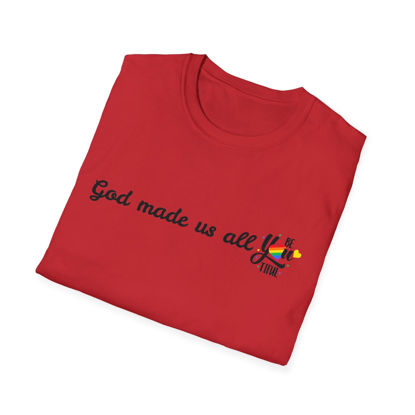 God made us all Unisex Softstyle T-Shirt