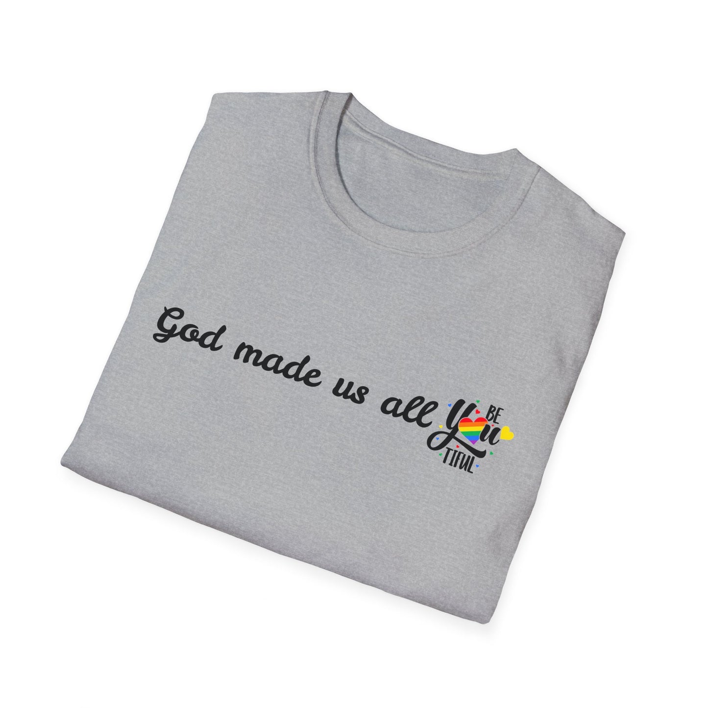 God made us all Unisex Softstyle T-Shirt