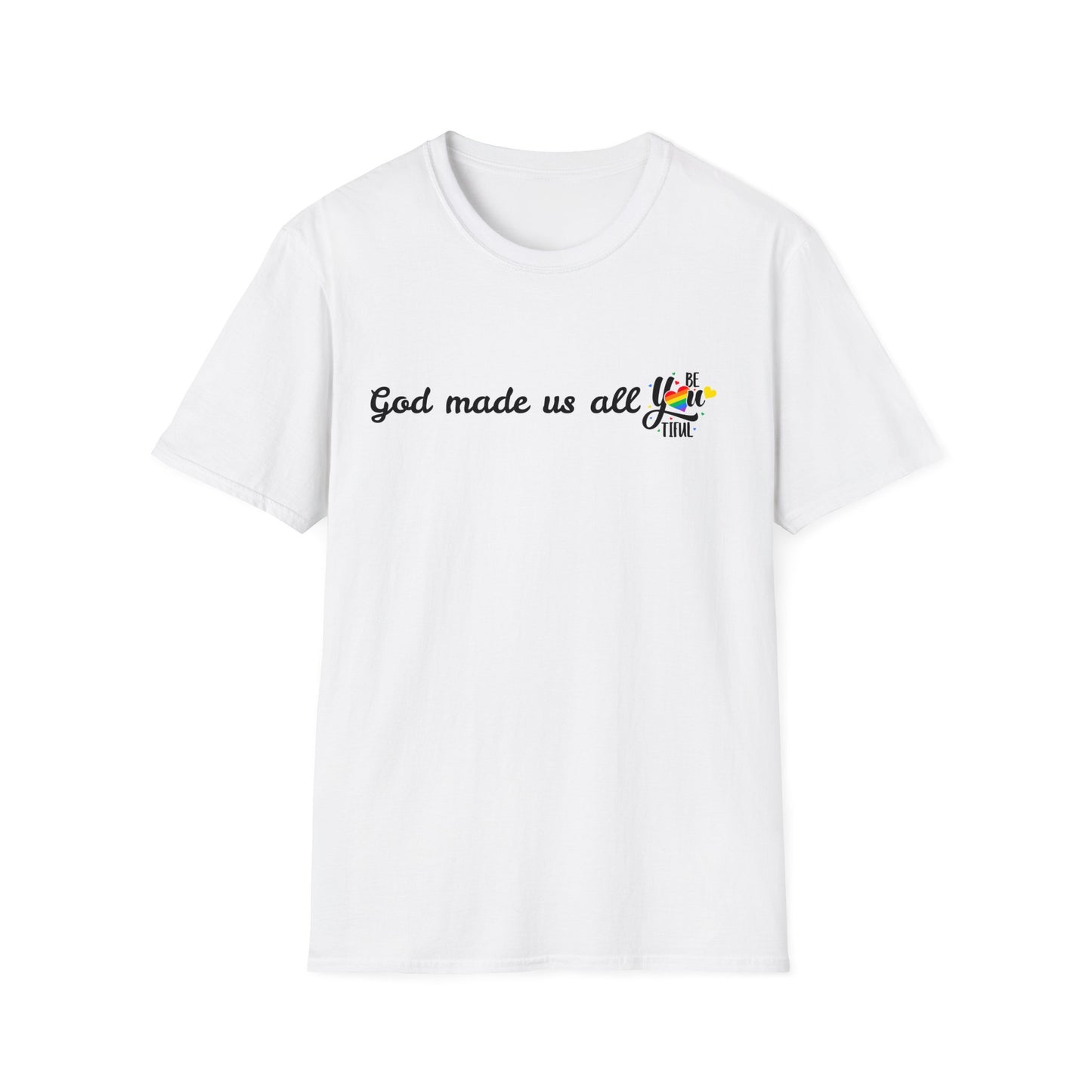 God made us all Unisex Softstyle T-Shirt