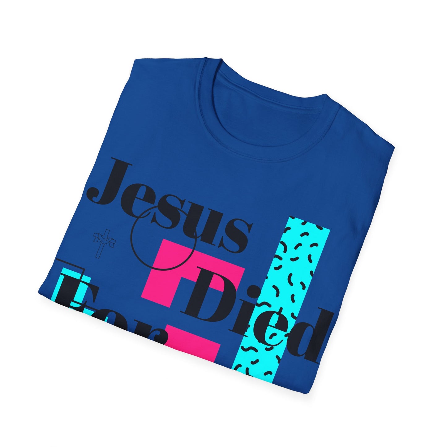 Retro Jesus Died For Me Too Unisex T-Shirt