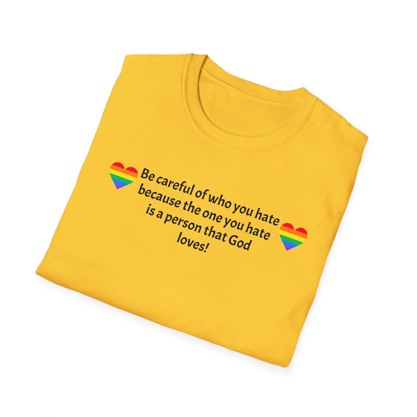 Be careful Unisex Softstyle T-Shirt