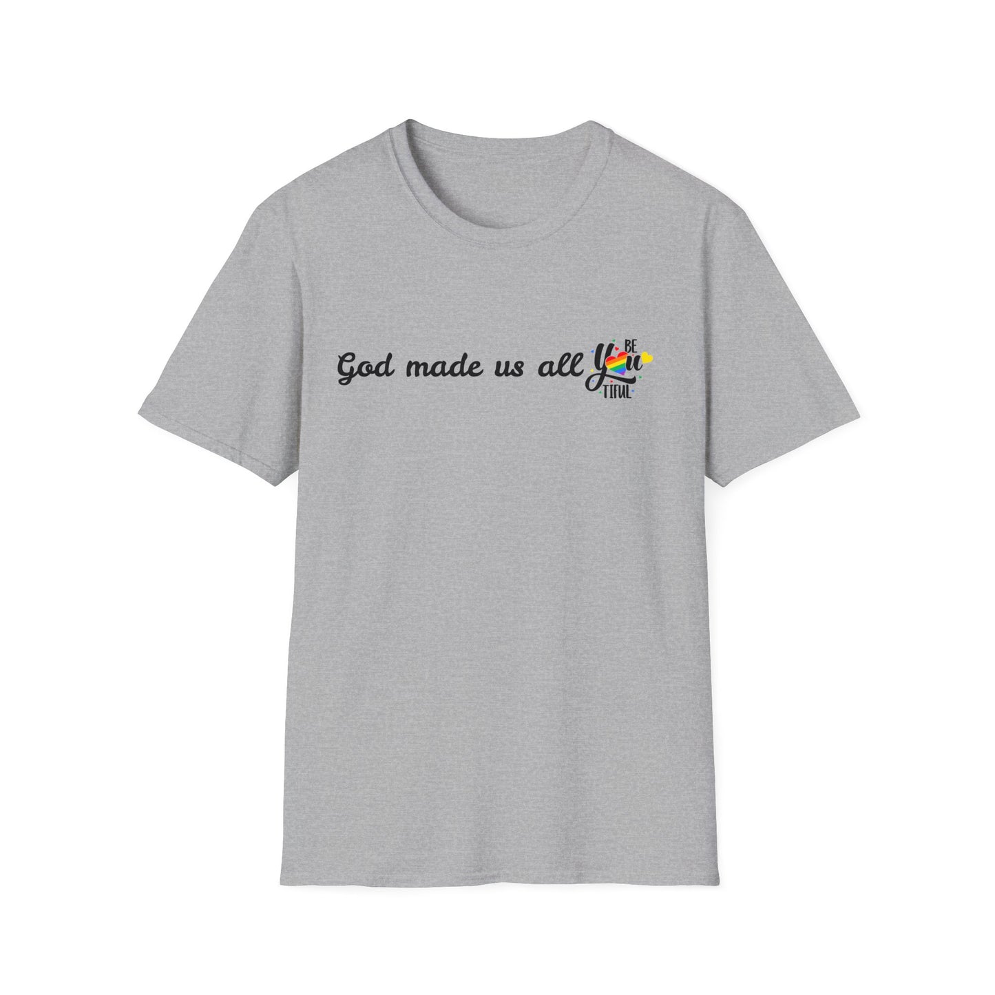 God made us all Unisex Softstyle T-Shirt