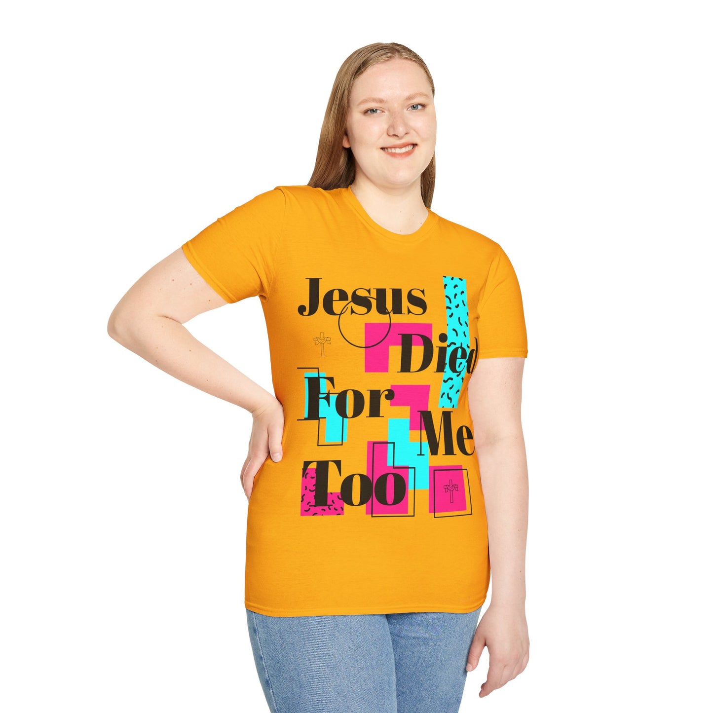 Retro Jesus Died For Me Too Unisex T-Shirt