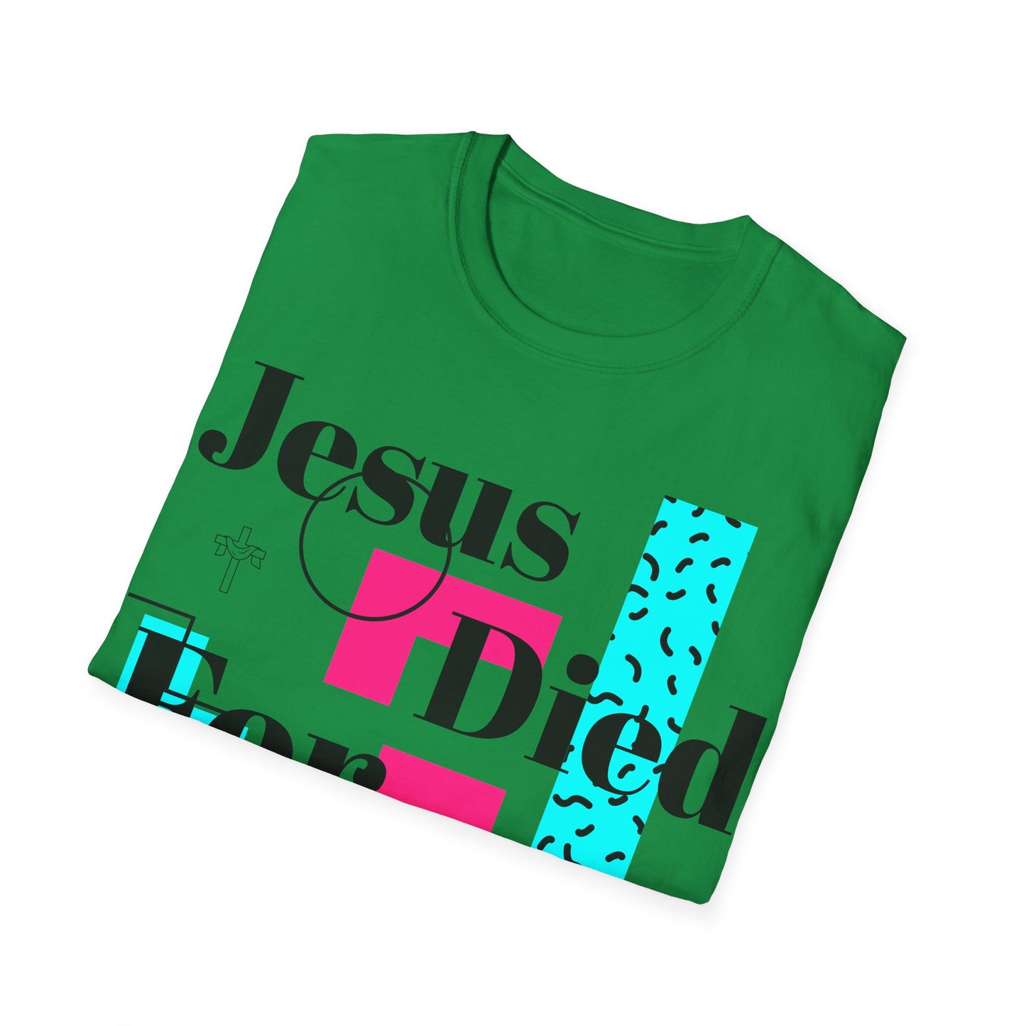 Retro Jesus Died For Me Too Unisex T-Shirt