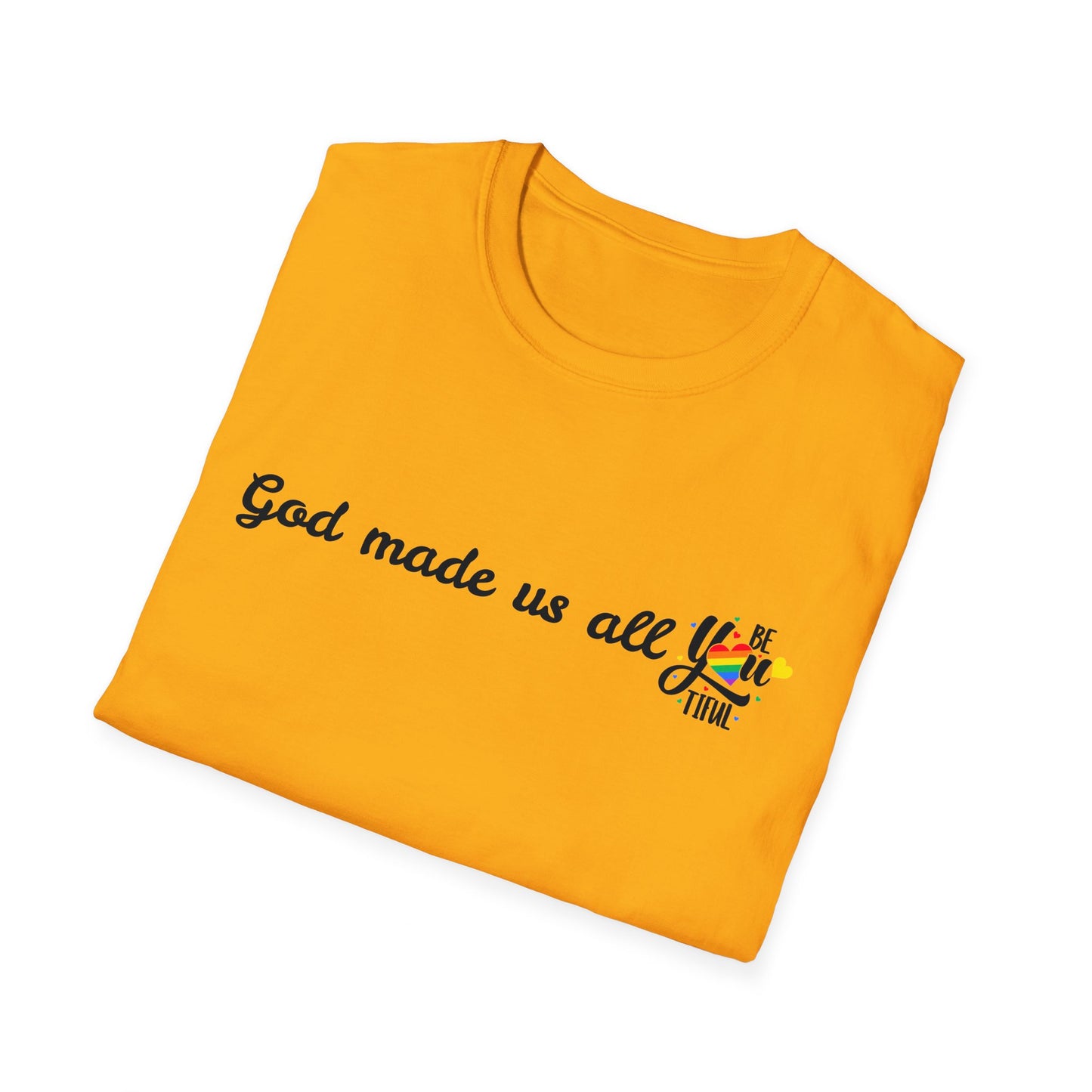 God made us all Unisex Softstyle T-Shirt