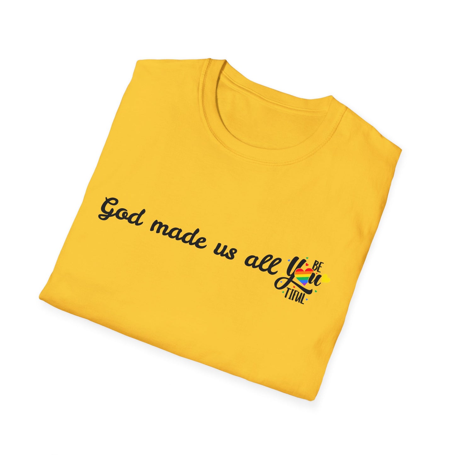God made us all Unisex Softstyle T-Shirt