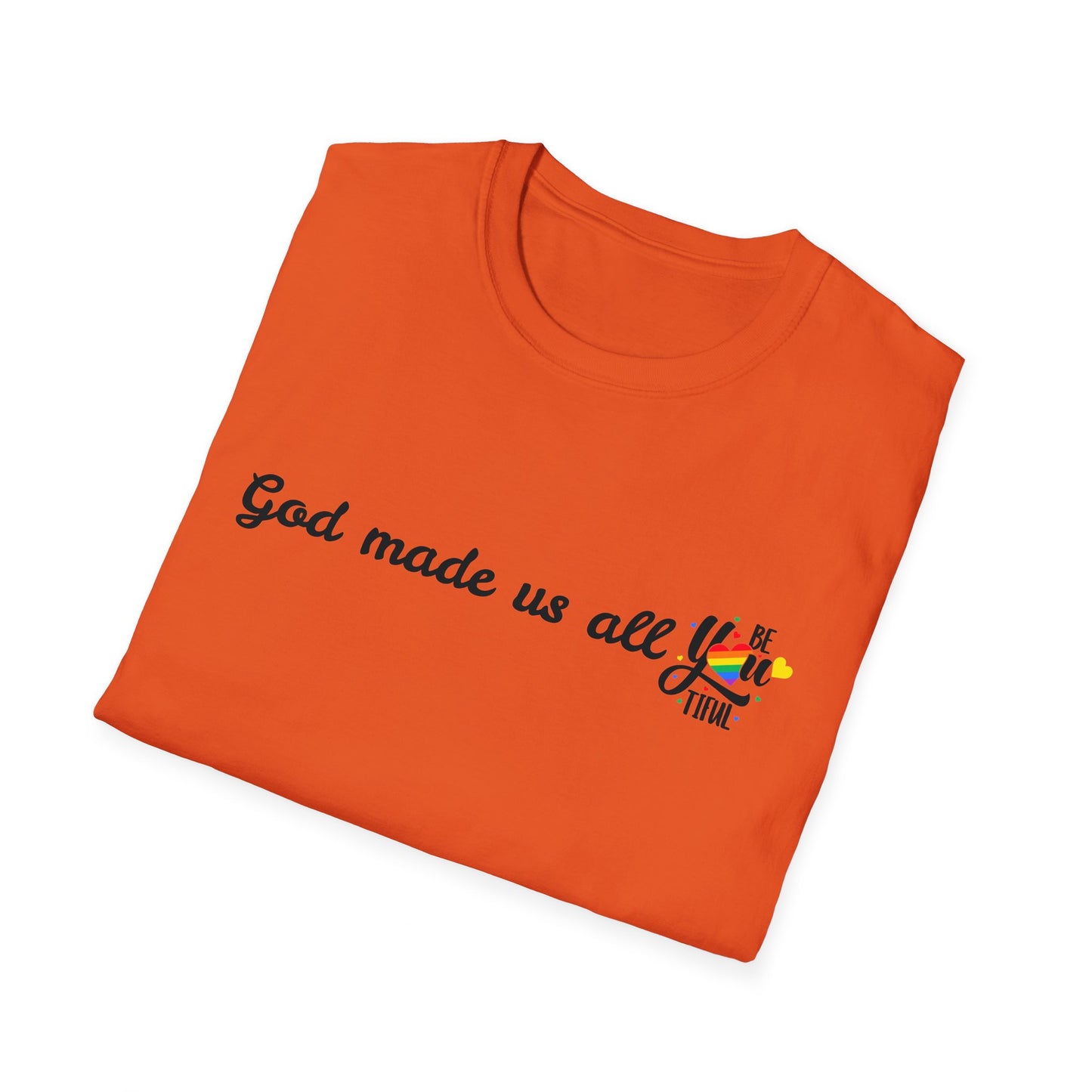 God made us all Unisex Softstyle T-Shirt