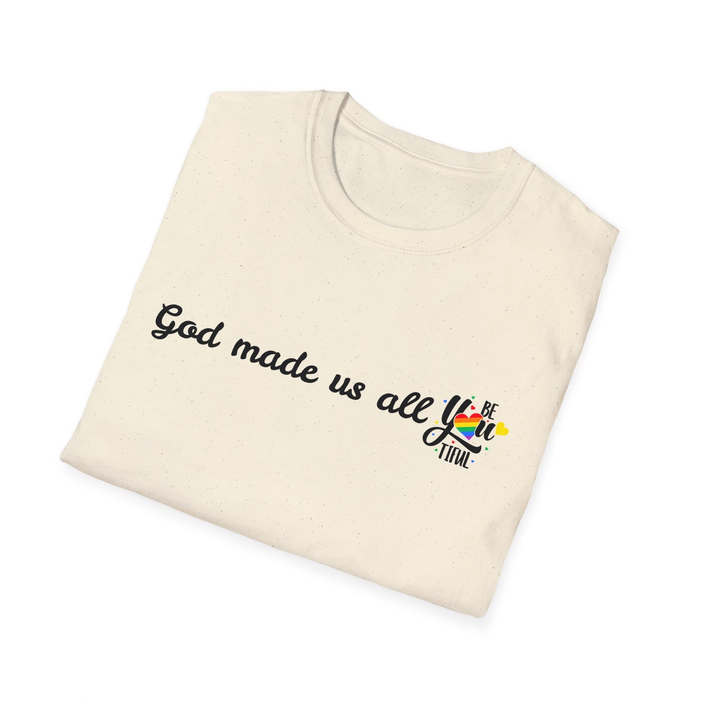 God made us all Unisex Softstyle T-Shirt