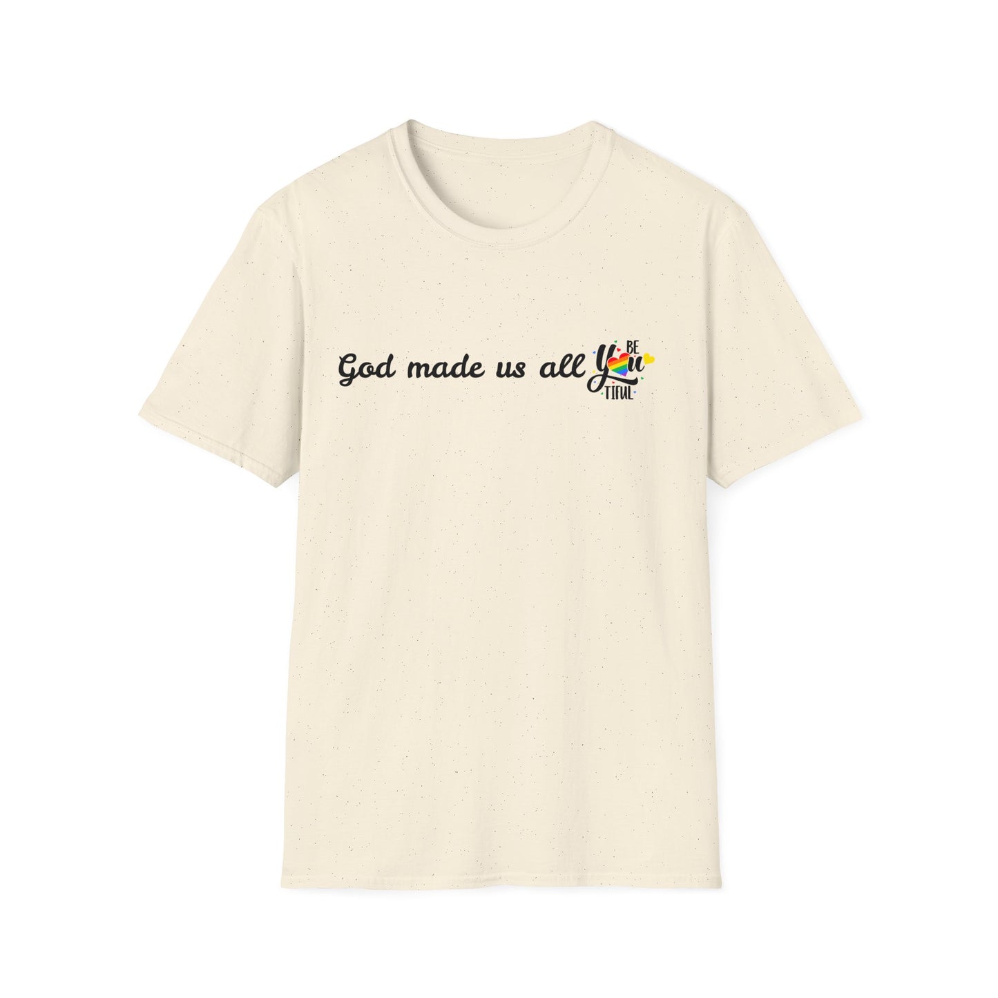 God made us all Unisex Softstyle T-Shirt
