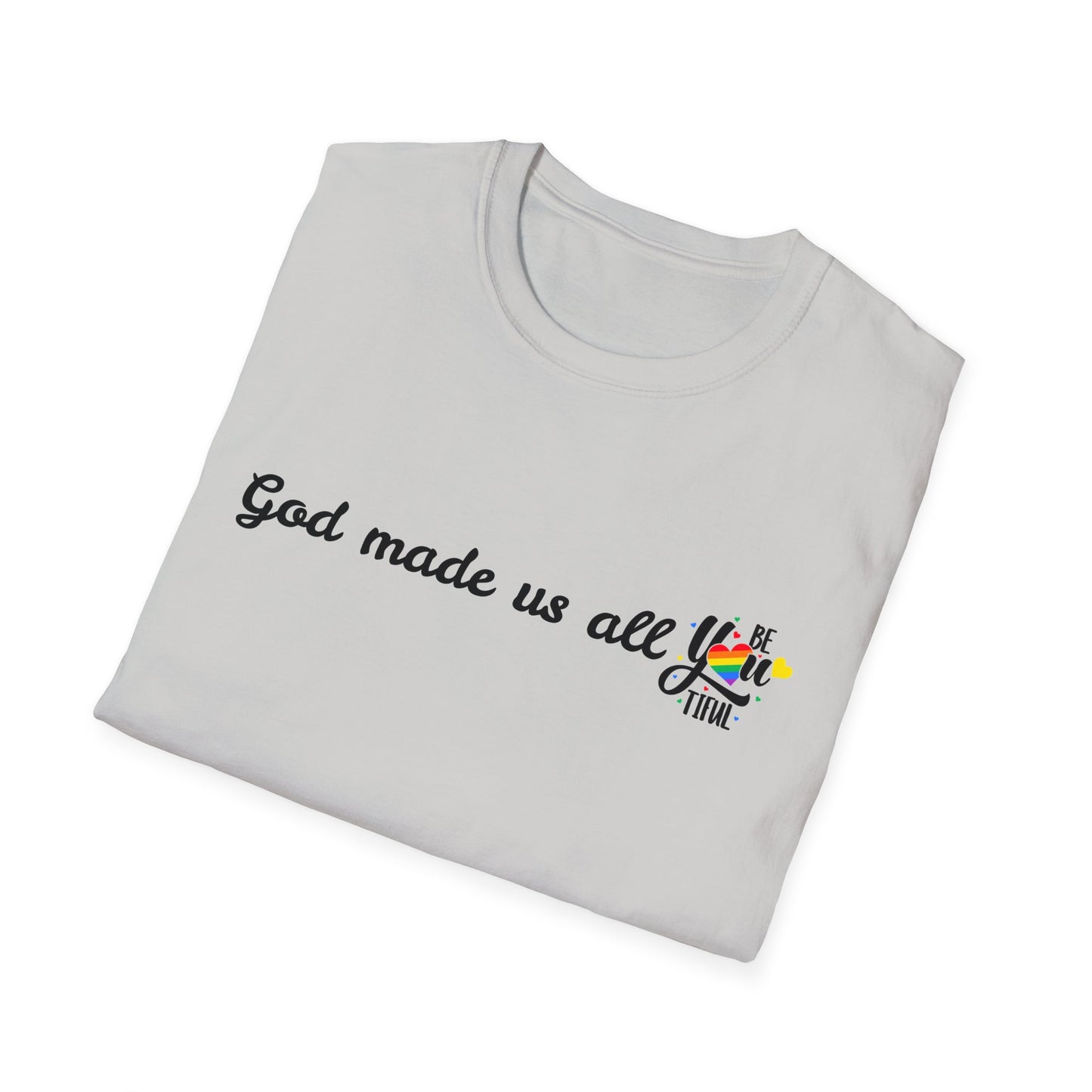 God made us all Unisex Softstyle T-Shirt