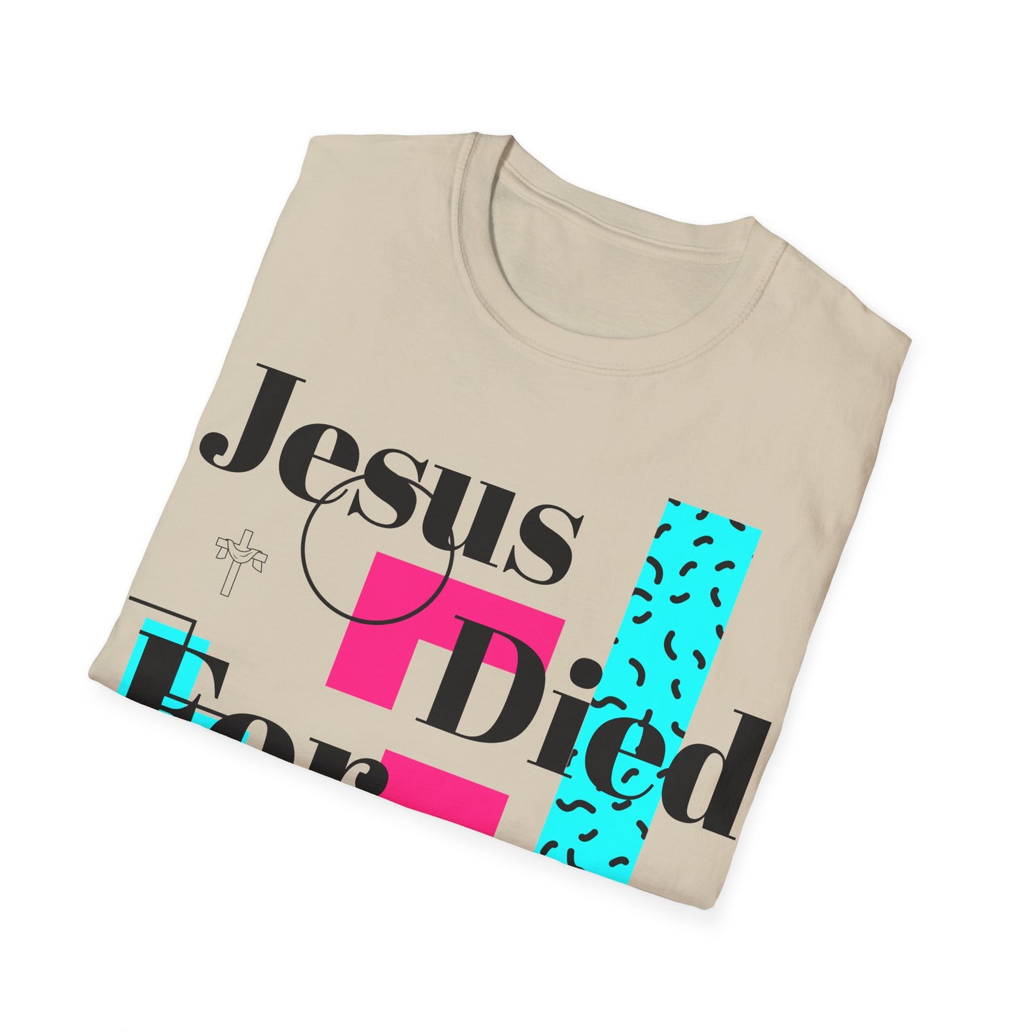 Retro Jesus Died For Me Too Unisex T-Shirt